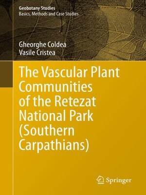 cover image of The Vascular Plant Communities of the Retezat National Park (Southern Carpathians)